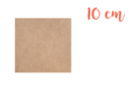 Square MDF support 10 x 10 cm (Thickness: 3 mm) - Mosaic Supports 01236 - 10doigts.fr